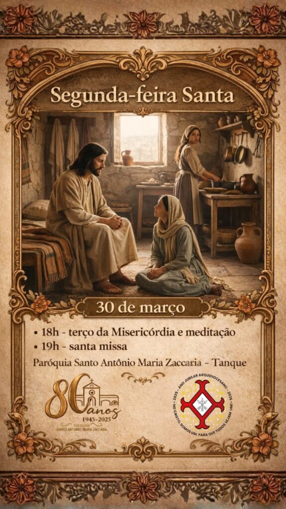 Segunda-feira Santa na Paróquia Santo Antônio Maria Zaccaria – 30 de março