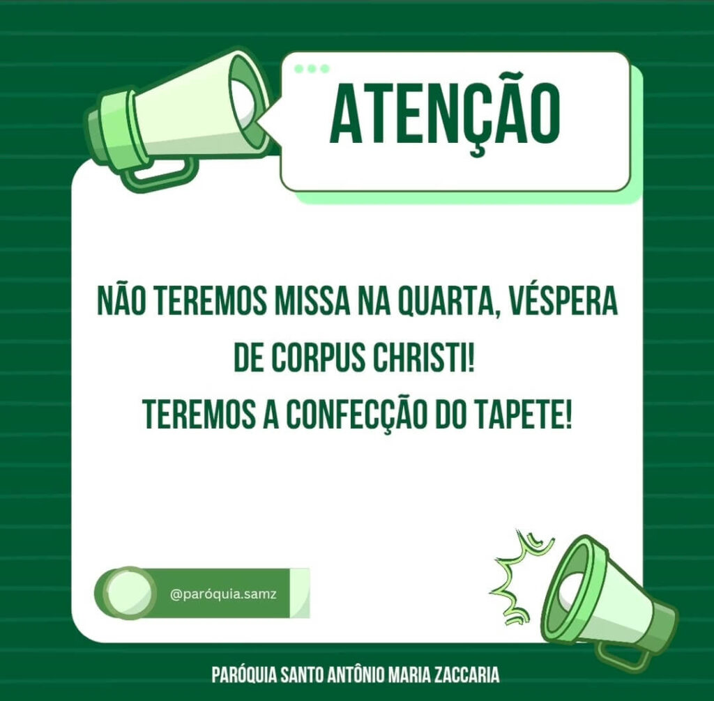 Aviso Importante: Não haverá missa na quarta-feira, véspera de Corpus Christi