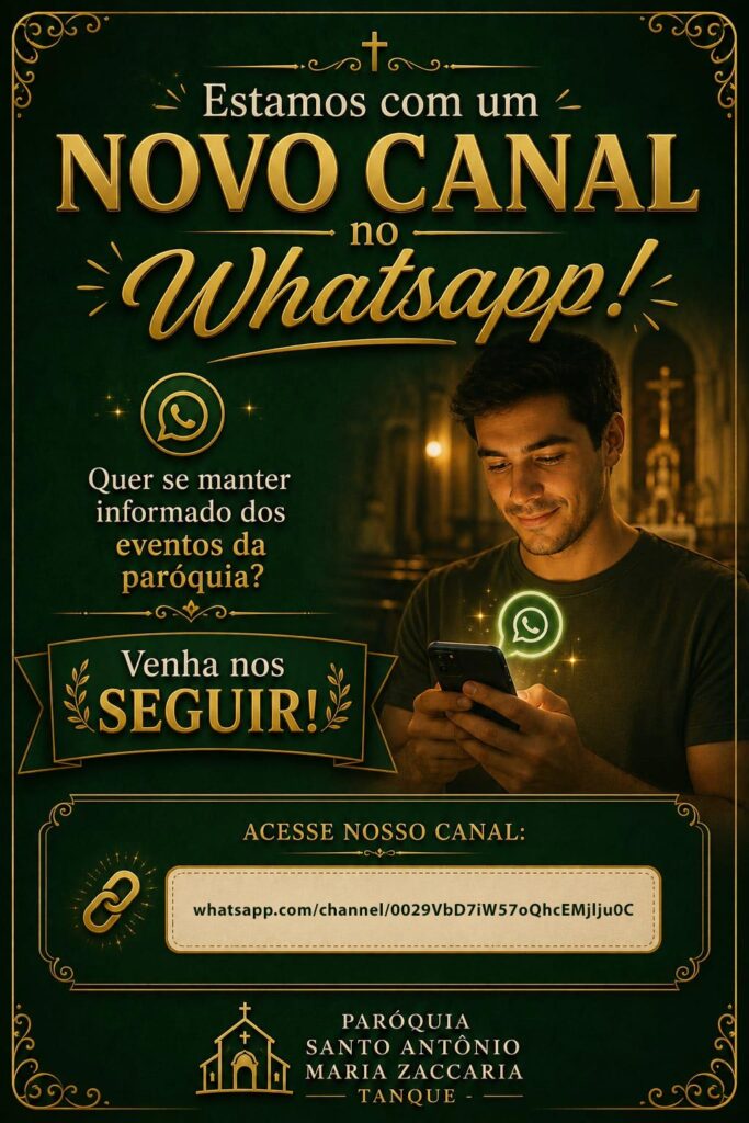 Paróquia Santo Antônio Maria Zaccaria agora está com um canal oficial no WhatsApp